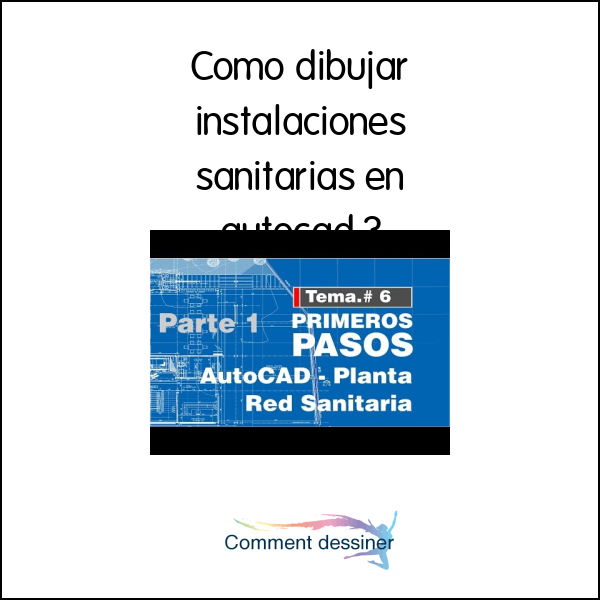 Como dibujar instalaciones sanitarias en autocad